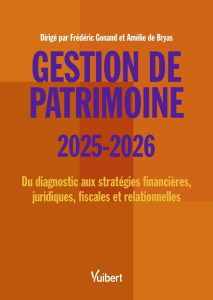 Gestion de patrimoine. Edition 2025-2026 - Gonand Frédéric ; Bryas Amélie