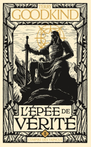 L'Epée de Vérité Tome 8 : L'Empire des vaincus - Goodkind Terry ; Mallé Jean Claude