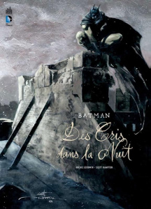 Batman : Des cris dans la nuit - Goodwin Archie ; Hampton Scott ; Nikolavitch Alex