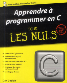Apprendre à programmer en C pour les Nuls - Gookin Dan ; Engler Olivier