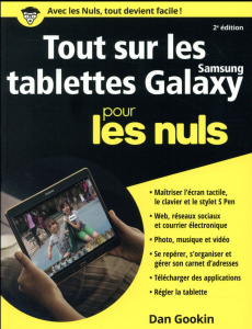 Tout sur les tablettes Samsung Galaxy pour les nuls. 2e édition - Gookin Dan ; Le Boterf Anne