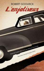 L'enjoliveur - Goolrick Robert ; Prémonville Marie de ; Martin Je