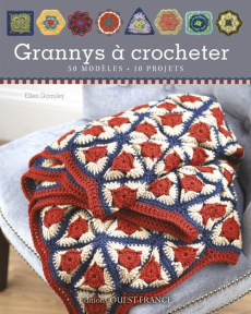Grannys à crocheter. 50 modèles, 10 projets - Gormley Ellen ; Pieroni Marie ; Polomsky Christine