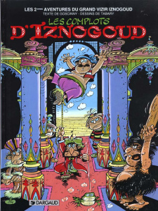 Iznogoud Tome 2 : Les complots d'Iznogoud - Goscinny René ; Tabary Jean