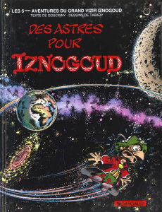 Iznogoud Tome 5 : Des astres pour Iznogoud - Goscinny René ; Tabary Jean