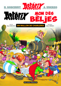 Asterix Mon dès Bèljes ("Asterix chez les Belges" en wallon de Charleroi) - Goscinny & Uderzo