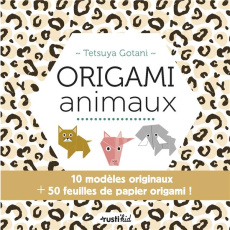 Origami animaux - Gotani Tetsuya ; Tardif Leslie