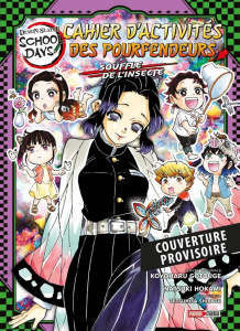 Demon Slayer School Days - Cahier d'activités des Pourfendeurs : Souffle de l'insecte - Hokami Natsuki ; Shirasu Tetsuhisa ; Gotouge K.