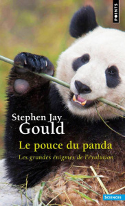Le pouce du panda. Les grandes énigmes de l'évolution - Gould Stephen Jay ; Chabert Jacques