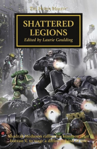 The Horus Heresy Tome 43 : Les légions brisées - Goulding Laurie ; Debot Anthony