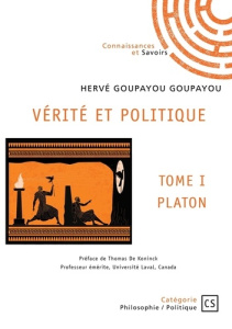 Vérité et politique - Tome 1 - Goupayou Goupayou hervé