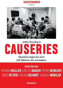 Causeries. Quand la magie des mots fait déplacer des montagnes - Gourbeyre Julien ; Domenech Raymond