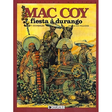 MAC COY TOME 10 : FIESTA A DURANGO - Gourmelen Jean-Pierre ; Hernandez Palacios Antonio