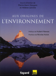 Aux origines de l'environnement - Gouyon Pierre-Henri ; Leriche Hélène ; Reeves Hube