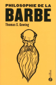 Philosophie de la barbe - Gowing Thomas-S ; Griesmar Denis