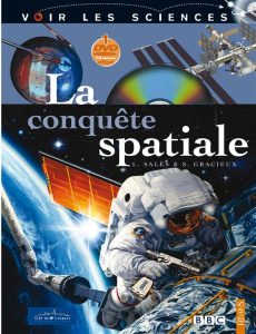 La conquête spatiale. Avec 1 DVD - Gracieux Serge ; Salès Laure
