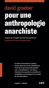 Pour une anthropologie anarchiste - Graeber David ; Dupuis-Déri Francis