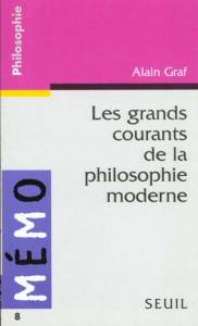 Les grands courants de la philosophie moderne - Graf Alain