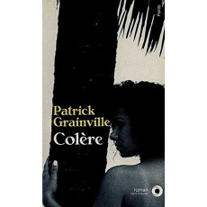Colère - Grainville Patrick