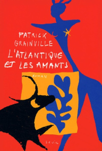 L'Atlantique et les amants - Grainville Patrick