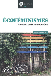 Ecoféminismes. Au coeur de l'Anthropocène - Grandjean Nathalie