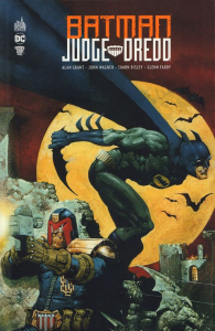 Batman/Judge Dredd - Grant Alan ; Wagner John ; Bisley Simon ; Fabry Gl