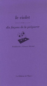 Le violet. Dix façons de le préparer - Grasser Hermé Frédérick-E