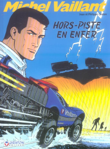 Michel Vaillant Tome 69 : Hors-piste en enfer - Graton Jean ; Graton Philippe ; Papazoglakis Chris