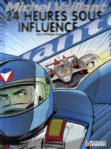 Michel Vaillant Tome 70 : 24 heures sous influence - Graton Jean ; Graton Philippe