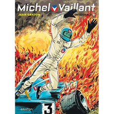 Michel Vaillant l'Intégrale Tome 8 : Série noire ; Cauchemar ; Des filles et des moteurs - Graton Jean