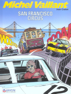 Michel Vaillant Tome 29 : San Francisco Circus - Graton Jean