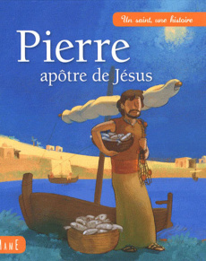 Pierre, apôtre de Jésus - Grébille Boris ; Florès Hervé