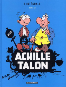 Achille Talon l'Intégrale Tome 14 : Talon (Achille, pour les dames) ; Achille Talon et l'appeau d'Ep - GREG