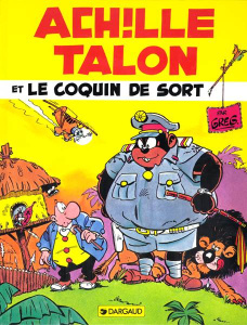 Achille Talon Tome 17 : Achille Talon et le coquin de sort - GREG
