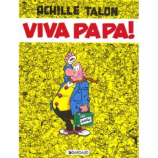 Achille Talon Tome 19 : Viva papa ! - GREG