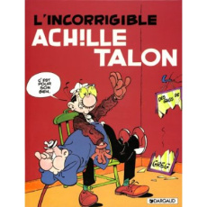 Achille Talon Tome 33 : L'Incorrigible Achille Talon - GREG