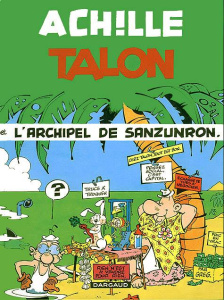 Achille Talon tome 37 : L'archipel de Sanzunron - GREG