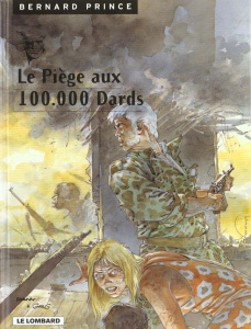 Bernard Prince tome 15 : Le piège aux 100 000 dards - GREG/DANY
