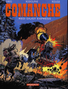 Comanche Tome 15 : Red Dust Express - GREG/RODOLPHE/ROUGE