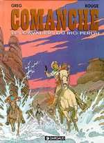 Comanche Tome 14 : Les cavaliers du rio perdu - GREG/ROUGE