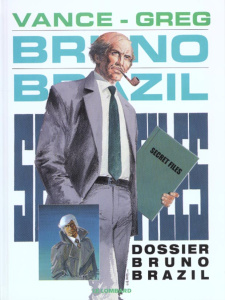 Bruno Brazil Tome 10 : Dossier Bruno Brazil - GREG/VANCE