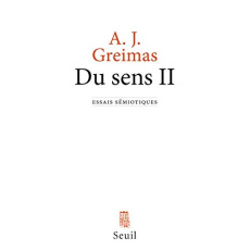 Du sens. Essais sémiotiques Tome 2 - Greimas Algirdas Julien
