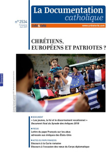 La documentation catholique N° 2534, avril 2019 : Chrétiens, Européens et patriotes ? - Greiner Dominique