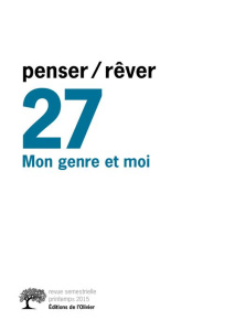 Penser/Rêver N° 27, printemps 2015 : Mon genre et moi - Gribinski Michel