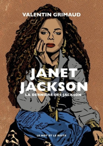 Janet Jackson. La dernière des Jackson - Grimaud Valentin