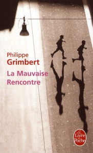 La mauvaise rencontre - Grimbert Philippe
