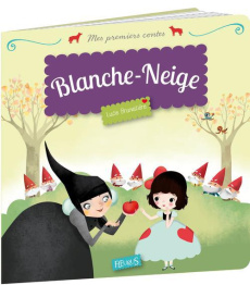 Blanche-Neige - Grimm Jakob et Wilhelm ; Grimm Wilhelm ; Brunelliè