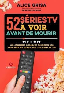 52 séries TV à voir avant de mourir. Où, comment, quand et pourquoi les regarder au moins une fois d - Grisa Alice