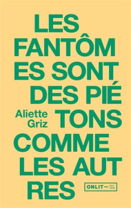 Les fantomes sont des pietons comme les autres - Griz Aliette
