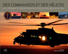 Hélicos et commandos. Le 4e régiment d'hélicoptères des forces spéciales en action - Grolleau Henri-Pierre
